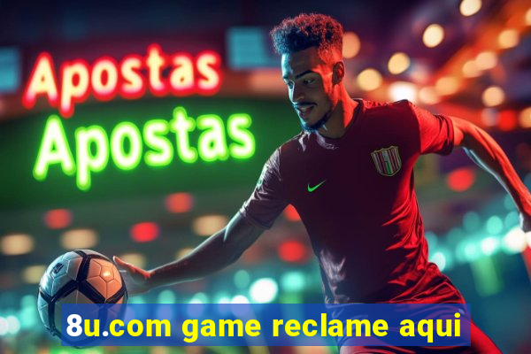 8u.com game reclame aqui